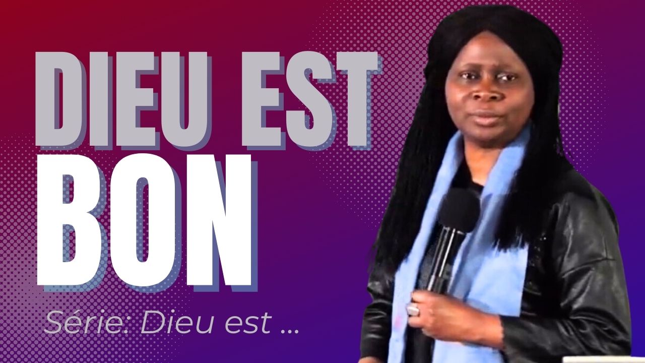 Enseignement sur la bonté de Dieu