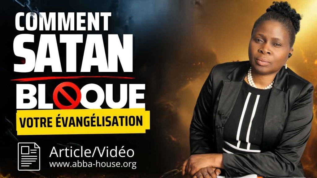Comment satan bloque l'évangélisation